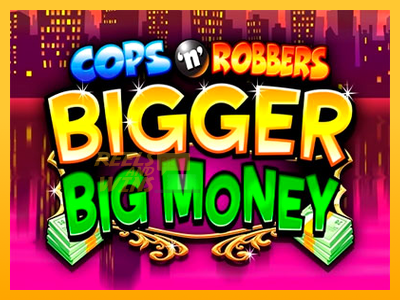 Fíor spleodar i meaisín sliotán Cops n Robbers Bigger Big Money