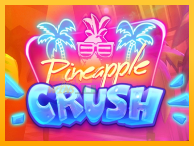 Fíor spleodar i meaisín sliotán Pineapple Crush